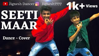 Seeti Maar dance |  Radhe - Your Most Wanted Bhai | Salman Khan, Disha Patani |  Dance Cover