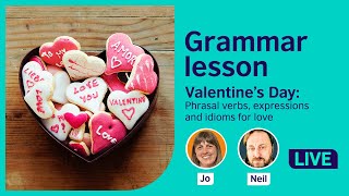 Grammar Lesson - Phrasal verbs and expressions for Valentine's Day