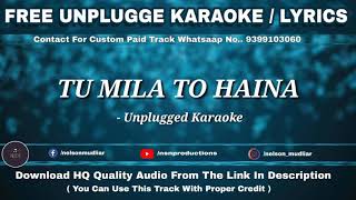 TU MILA TO HAINA: De De Pyaar De | Free Unplugged Karaoke Lyric With Beat | Arijit Singh | Nsn Music
