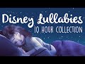 Disney Lullabies To Get To Sleep 2021! | 10 Hours Of Soothing Lullaby Renditions