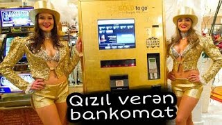 Dubayda qizil veren bankomat. Dubay haqqinda bilmediklermiz