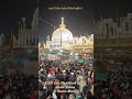 urse khaja garib nawaz alaihir rahma shorts khajagaribnawaz ajmersharif moinuddinchisti anasagar