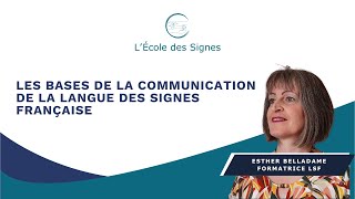 Langue des Signes Francaise (LSF): les bases de la communication