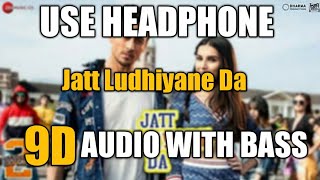 Jatt Ludhiyane Da (9D audio with Bass) - Student Of The Year 2 / Tiger Shroff, Tara &Ananya