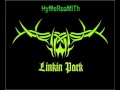 Linkin Park - Numling (HyMeReaMiTh Version).avi