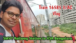 SMVT to KSR Bengaluru Journey by Train 16585  3AC Vlog | SMVT to KSR Bengaluru train travel vlog