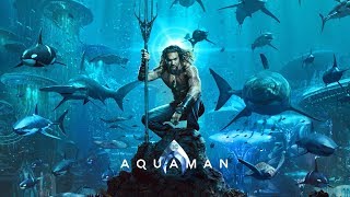 AQUAMAN theme 2018 (music from the Boston Aquarium scene and title sequence)