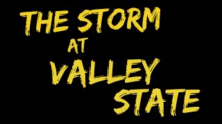 The Storm At Valley State