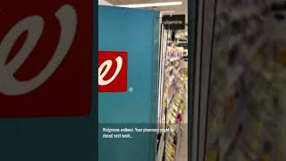 Walgreens walkout. Your pharma...