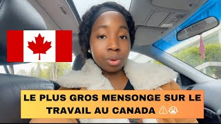 LE PLUS GROS MENSONGE SUR LE TRAVAIL AU CANADA ⚠️ la triste réalité...