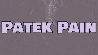 D-Block Europe - Patek Pain (Lyrics)