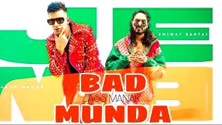 Bad Munda Jass Manak || Emiway Bantai | New Punjabi Full video song | Jass Manak New song | New song