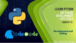 Development and testing || Software development life cycle || Python || CodeMode
