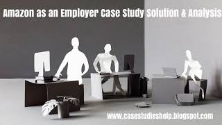 Amazon as an Employer Ivey Case Study Solution & Analysis