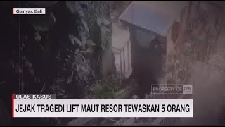 Ulas Kasus : Jejak Tragedi Lift Maut Tewaskan 5 Orang