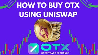 OTX Exchange | How to buy otx on uniswap using metamask
