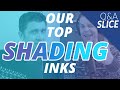 Our Favorite Shading Inks!