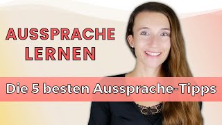 DIE 5 BESTEN AUSSPRACHE-TIPPS: Wie du die Aussprache auf Deutsch lernst (Akzentfrei sprechen)