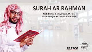 SURAH AR-RAHMAN || Ustadz BAHRUDIN SYA'BAN, M.PdI || Imam Masjid At Taqwa