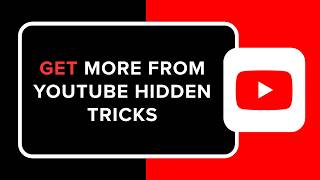 HOW TO GET MORE FROM YOUTUBE HIDDEN TRICKS