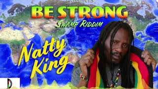 Natty King - Be Strong (Official Audio)