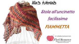 Stola Fiammetta all'uncinetto facilissima / in collaborazione con Filati Romance.com