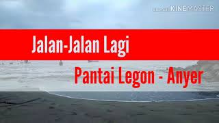 (2 Minggu sebelum tsunami) Pantai Legon - Anyer, Serang Banten