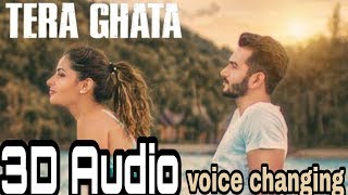 3D Audio Tera Ghata |Boosted| Gajendra Verma Ft. Karishma Sharma | Vikram Singh Dsbollywood