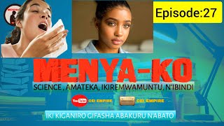 🔴 MENYAKO EP: 27: IBI NTIBISHOBOKA KOWABIKORA UKANUYE // MENYA BYINSHI MUKIGANIRO #menyako #waruziko