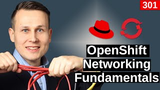 OpenShift Networking - Full Walkthrough - Containers and Virtual Machines