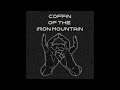 coffin of the iron mountain official audio