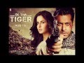 Ek tha tiger - THEME song - salman khan and katrina kaif
