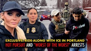 EXCLUSIVE: Katie Daviscourt rides along with ICE in Portland as they arrest the WORST OF THE WORST