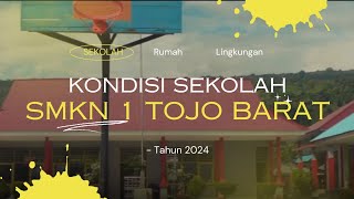 KONDISI SEKOLAH SMKN 1 TOJO BARAT 2024