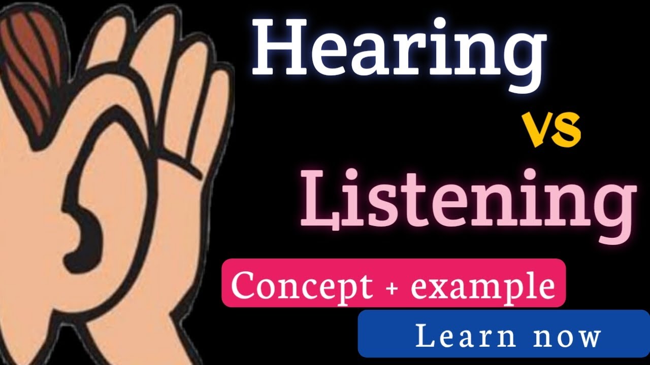 Hear Vs Listen | What Is The Difference Between HEAR And LISTEN ...