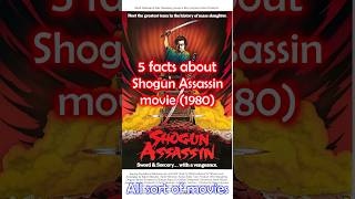 5 Facts about Shogun Assassin (1980)