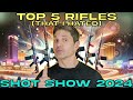 (Why I Hated) The Top 5 Rifles of SHOT Show 2024