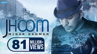 MINAR RAHMAN | JHOOM  | Official Video | Bangla New Song