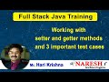 Full Stack Java Training | Working with setter and getter methods and 3 important test cases