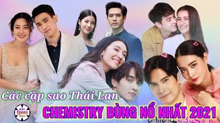 Những cặp sao Thái Lan có chemistry bùng nổ nhất năm 2021. Mike - Mookda. Nune - Got. Pon - Bua.