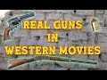 Real Guns in Western Movies