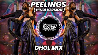 Peelings | Pushpa 2 The Rule | Dhol Mix - It's Roshya Style |  Peelings Full Audio  Hindi