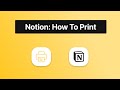 How To Print From Notion (2 min explanation)