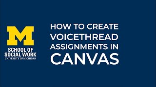 How to Create a VoiceThread Assignment in Canvas