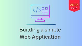 Building a simple web application | Part 1 | HTML, CSS, JavaScript & Nodejs guide for beginners