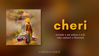 Cheri ft. Sai Zakaz, A.B.I, Rakz Radiant, ThirumaLi | Arcado | Mukhammoodikal EP