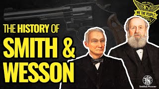 The World's BEST Revolver?!? | The History of Smith & Wesson