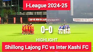 I-League 2024-25 // Shillong Lajong FC v/s Inter Kashi FC // Match Highlights. 5/12/24 #football