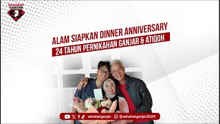 ALAM GANJAR SIAPKAN DINNER ANNIVERSARY 24 TAHUN PERNIKAHAN GANJAR \u0026ATIKOH