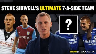 Mourinho's nemesis! 🔥 Steve Sidwell reveals his ultimate seven-a-side team | talkSPORT x Dacia ⚽